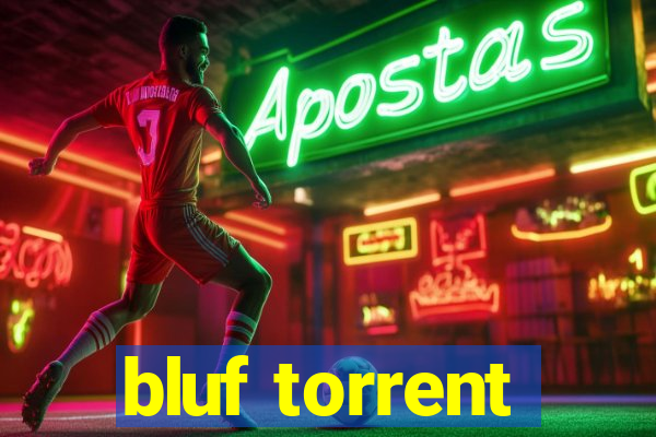 bluf torrent